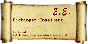 Eichinger Engelbert névjegykártya